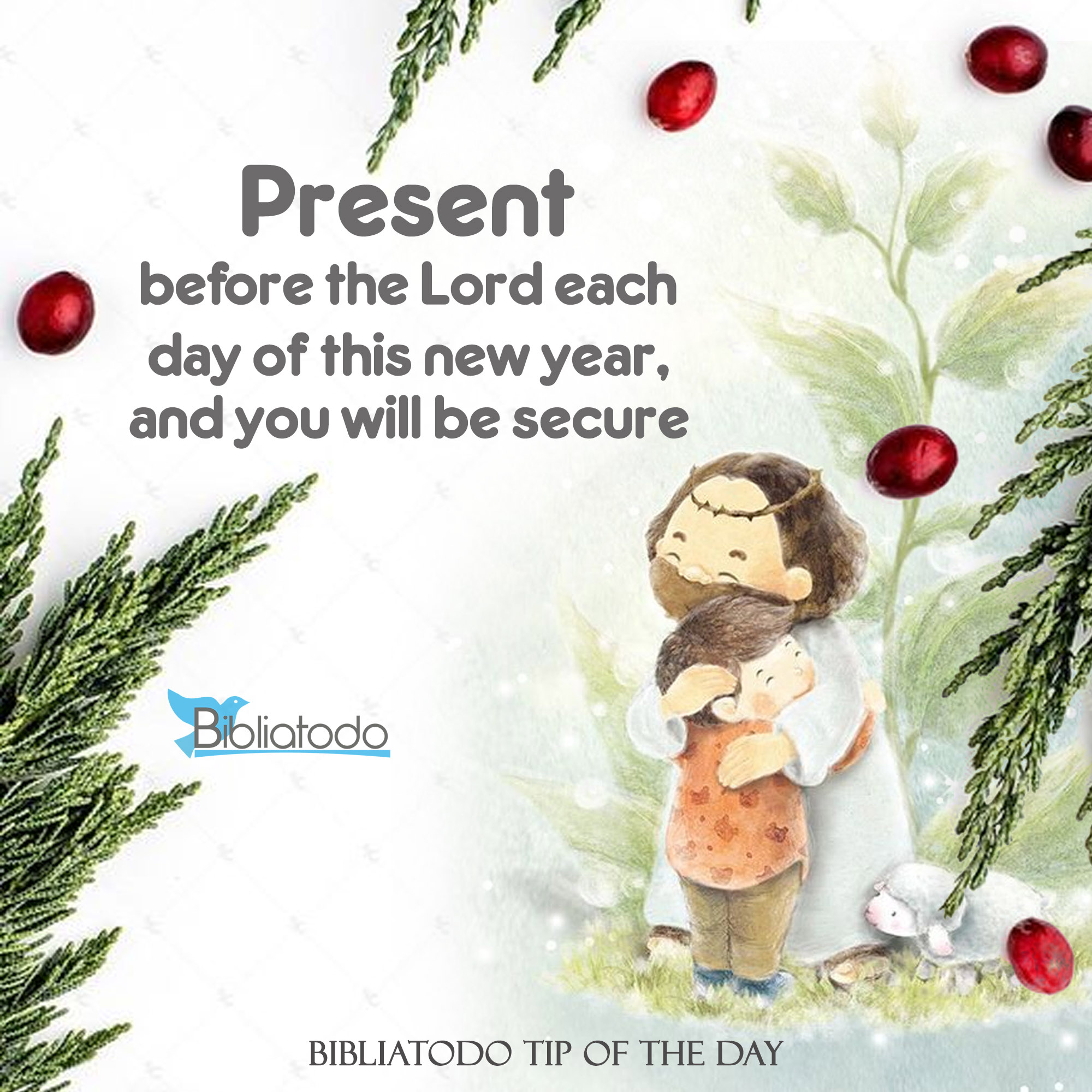 Present before the Lord each day of this new year, and you will be secure