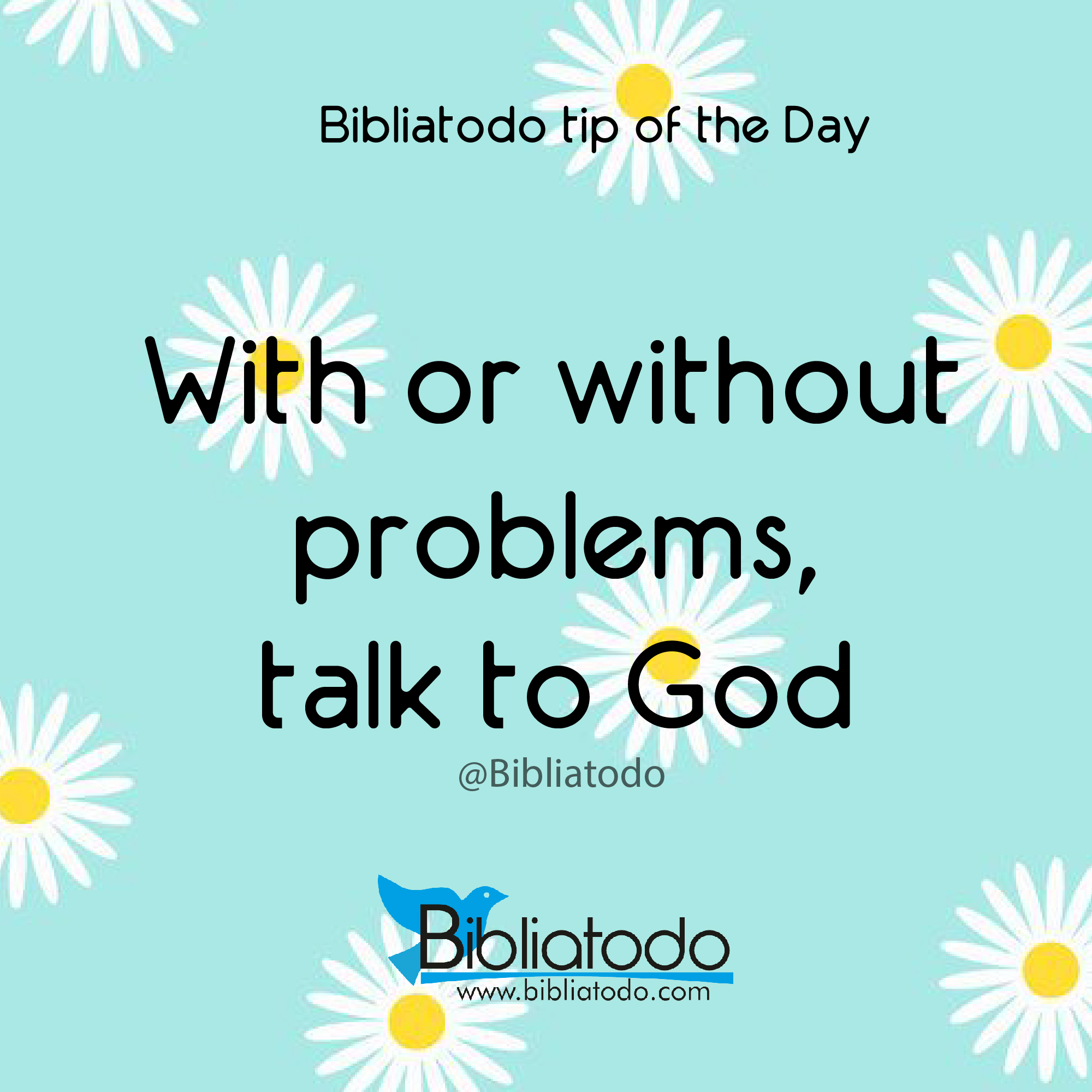 With or without problems talk to God