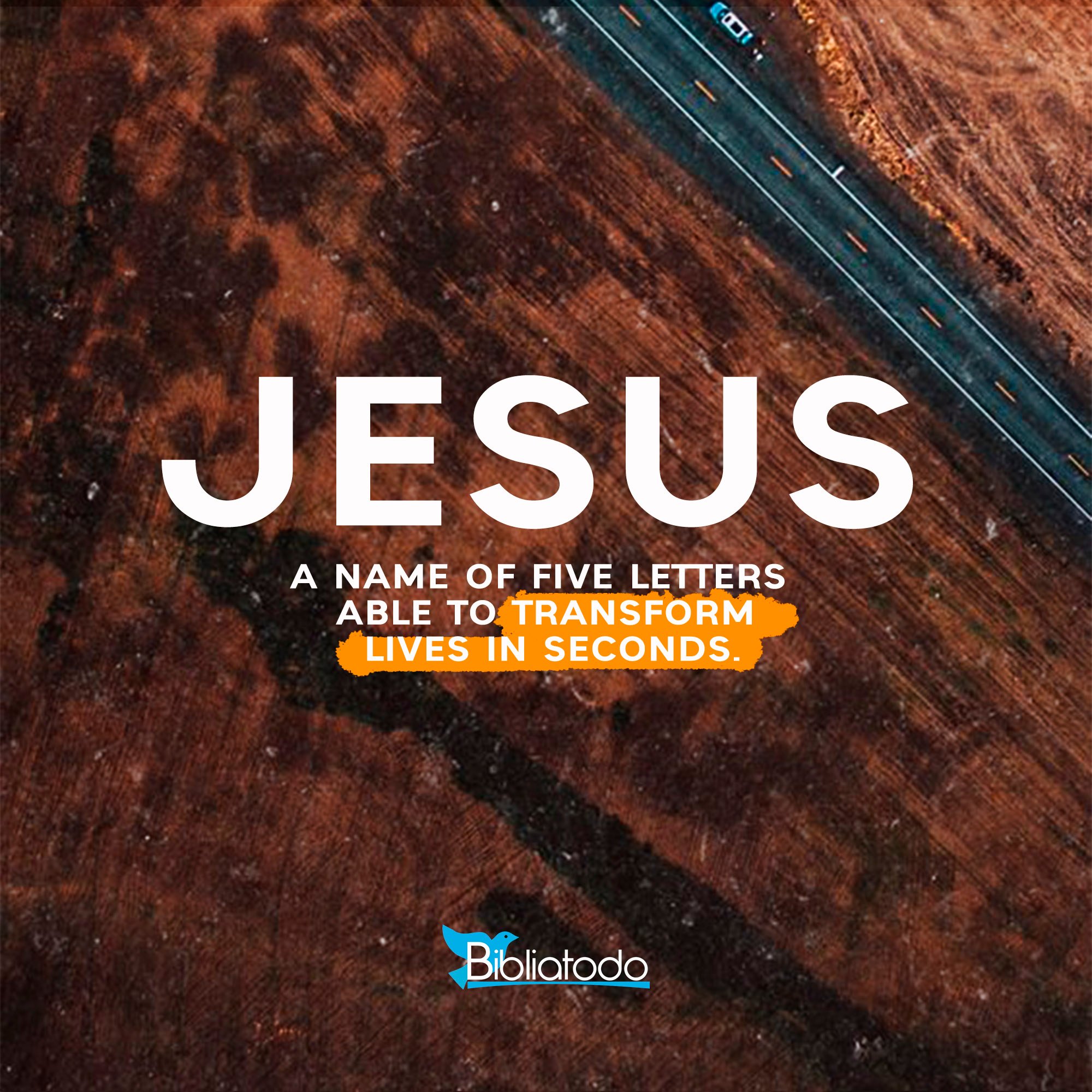 Jesus a name of five letters able to transform lives