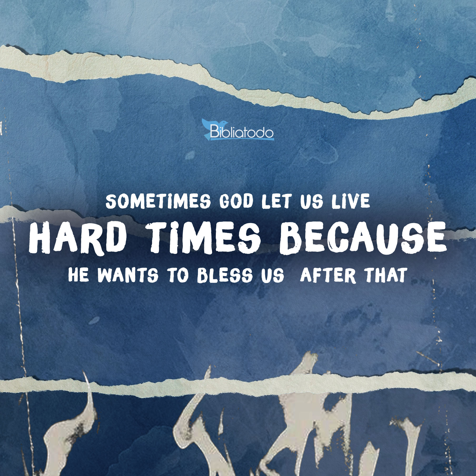 Sometimes God let us live hard times
