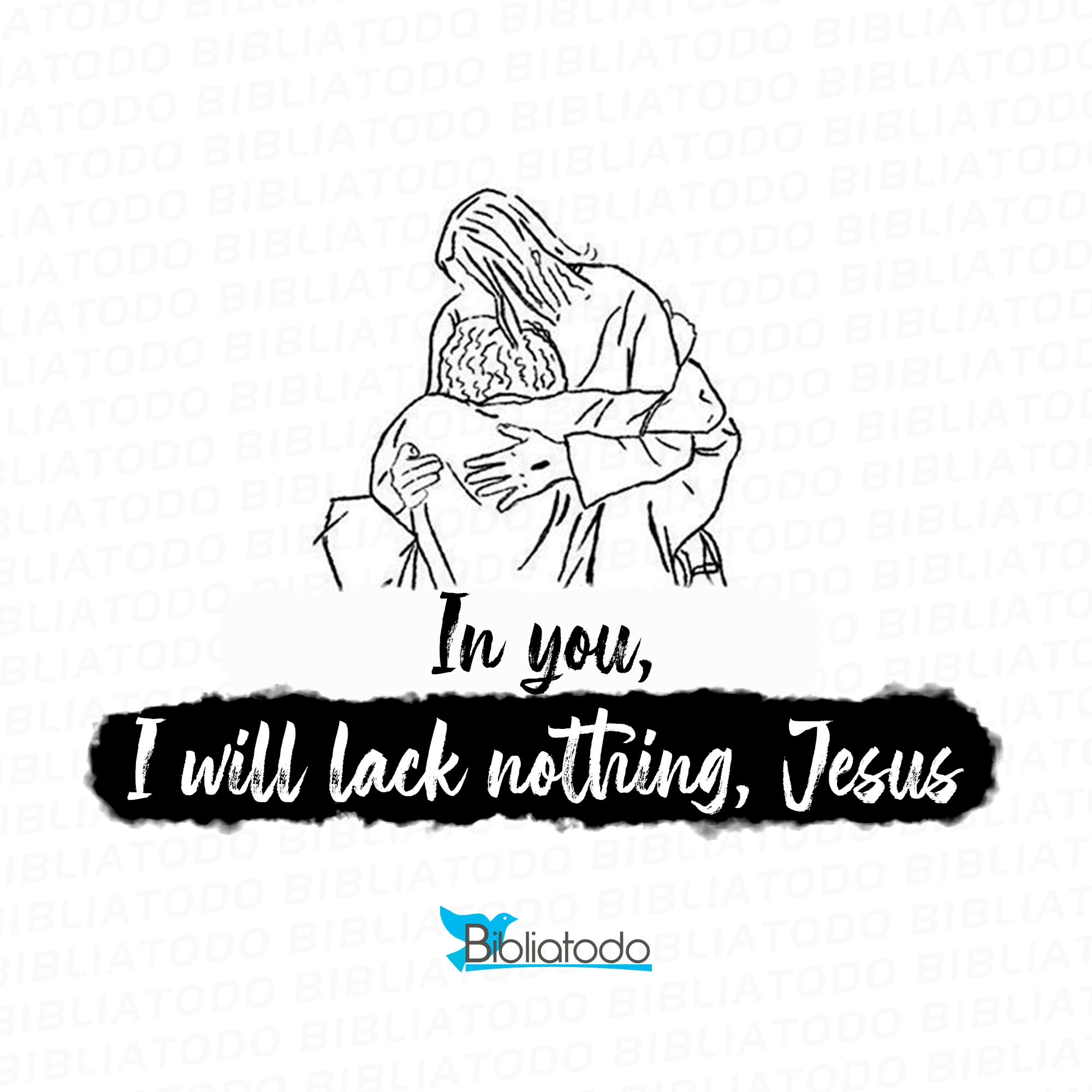 In you I will lack nothing Jesus
