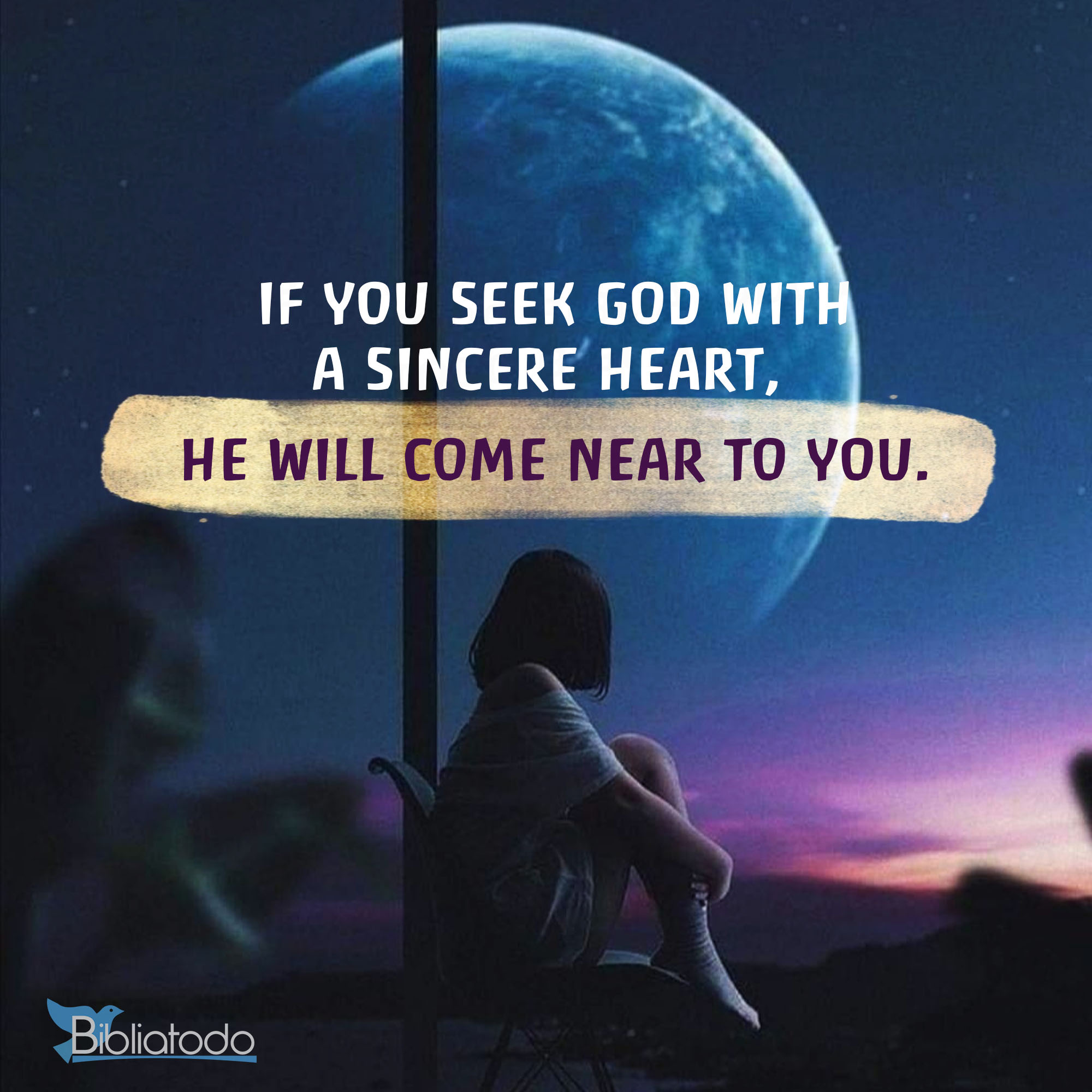 If you seek God with a sincere heart