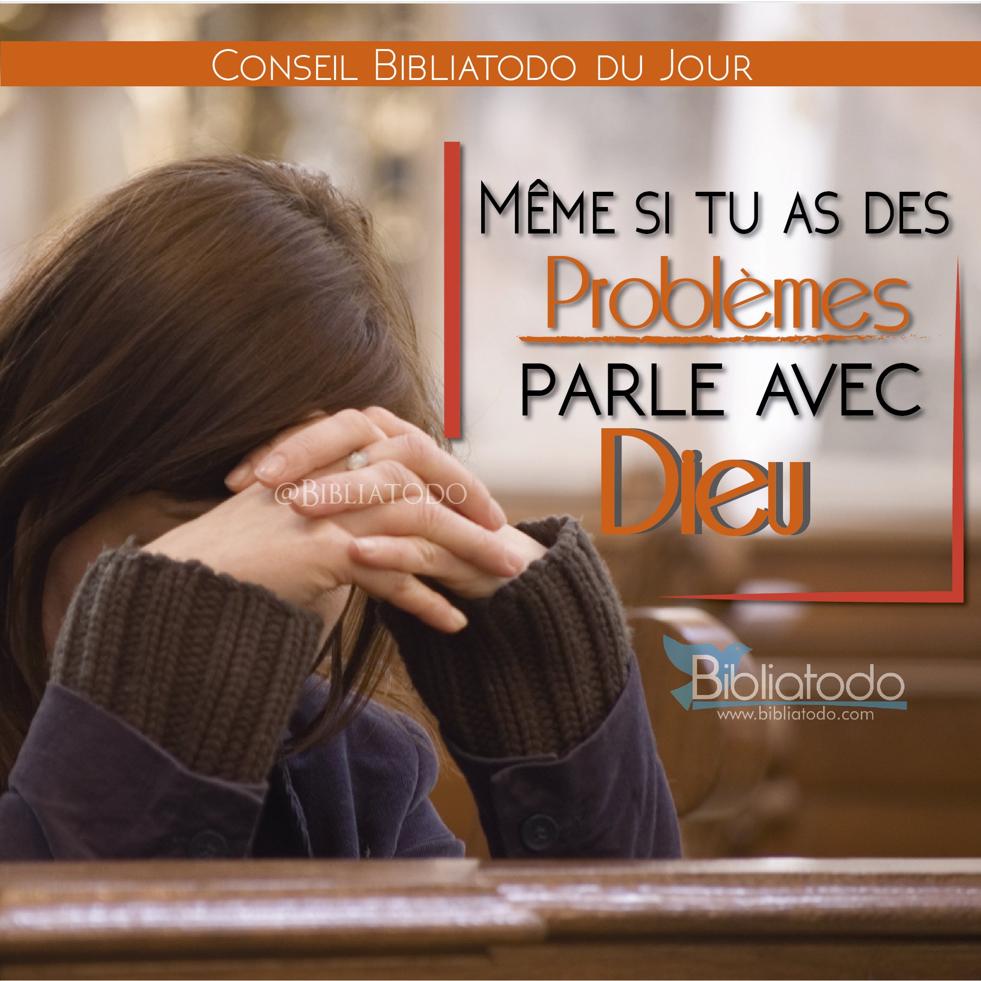 Même si tu as des problèmes parle avec Dieu