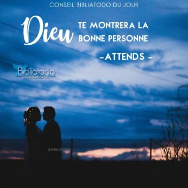 Dieu te montrera la bonne personne