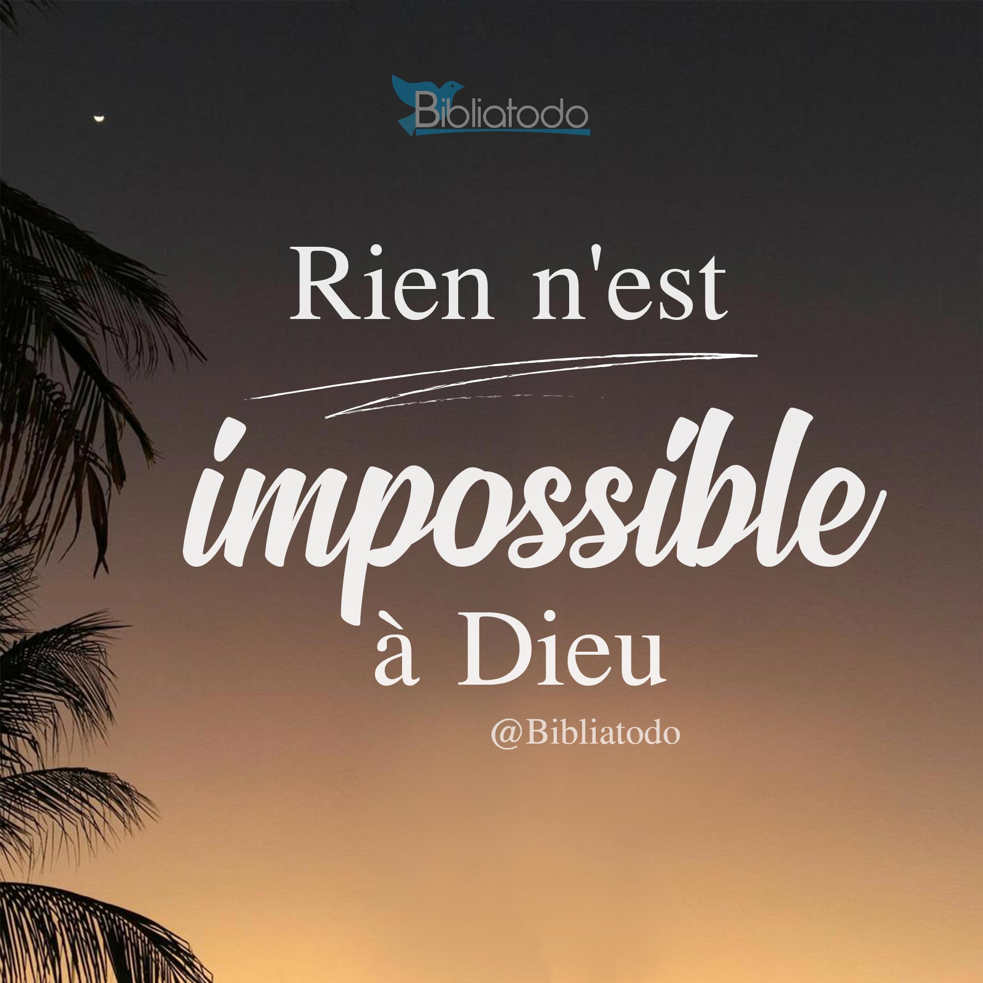 Rien n'est impossible à Dieu