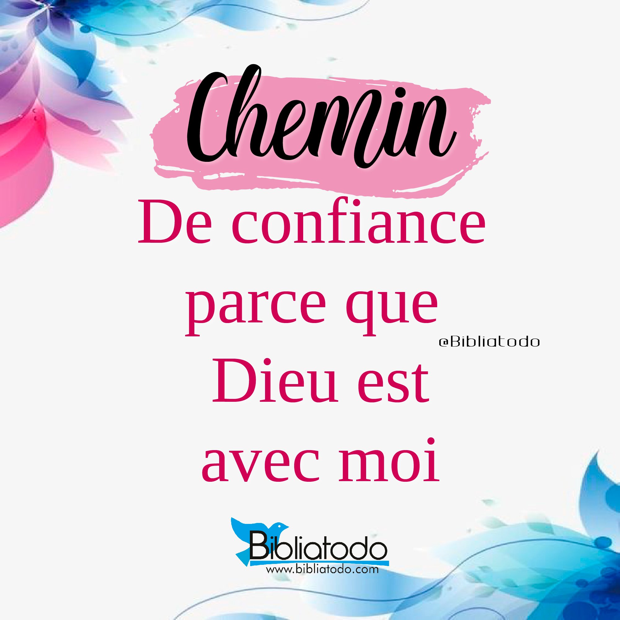 Chemin de confiance parce que Dieu est avec moi