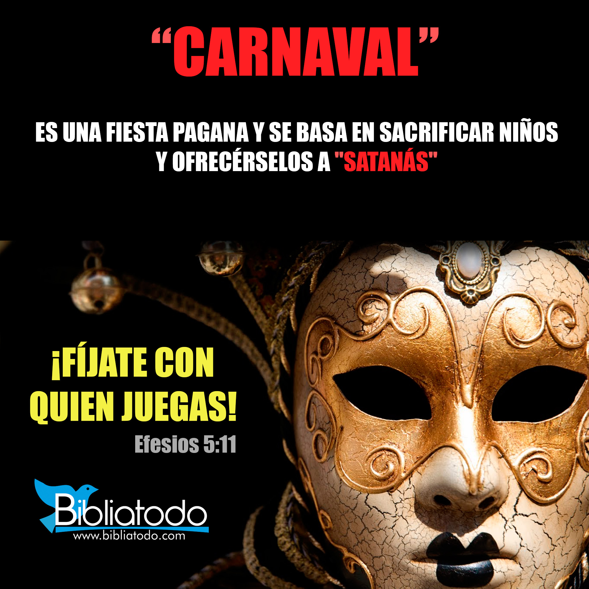 El «CARNAVAL» es una fiesta pagana y se basa en sacrificar niños.