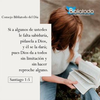 Si a alguno de ustedes le falta sabiduría pídasela a Dios y él se la dará