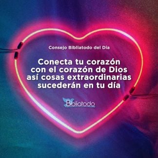 Conecta tu corazón con el corazón de Dios