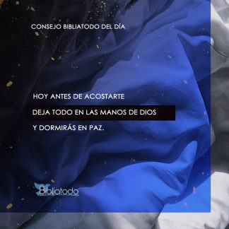 Hoy antes de acostarte deja todo en las manos de Dios