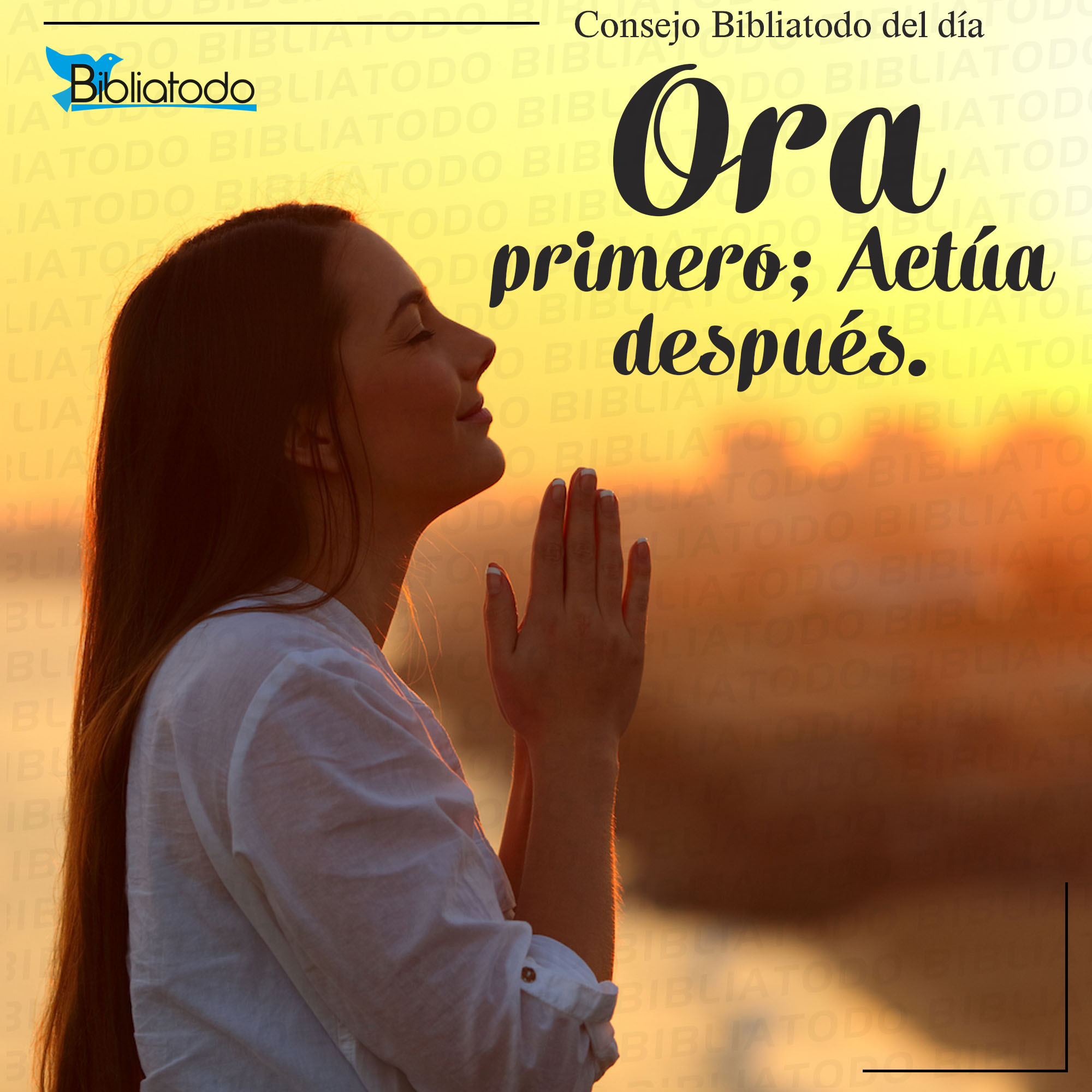 Ora primero Actúa después