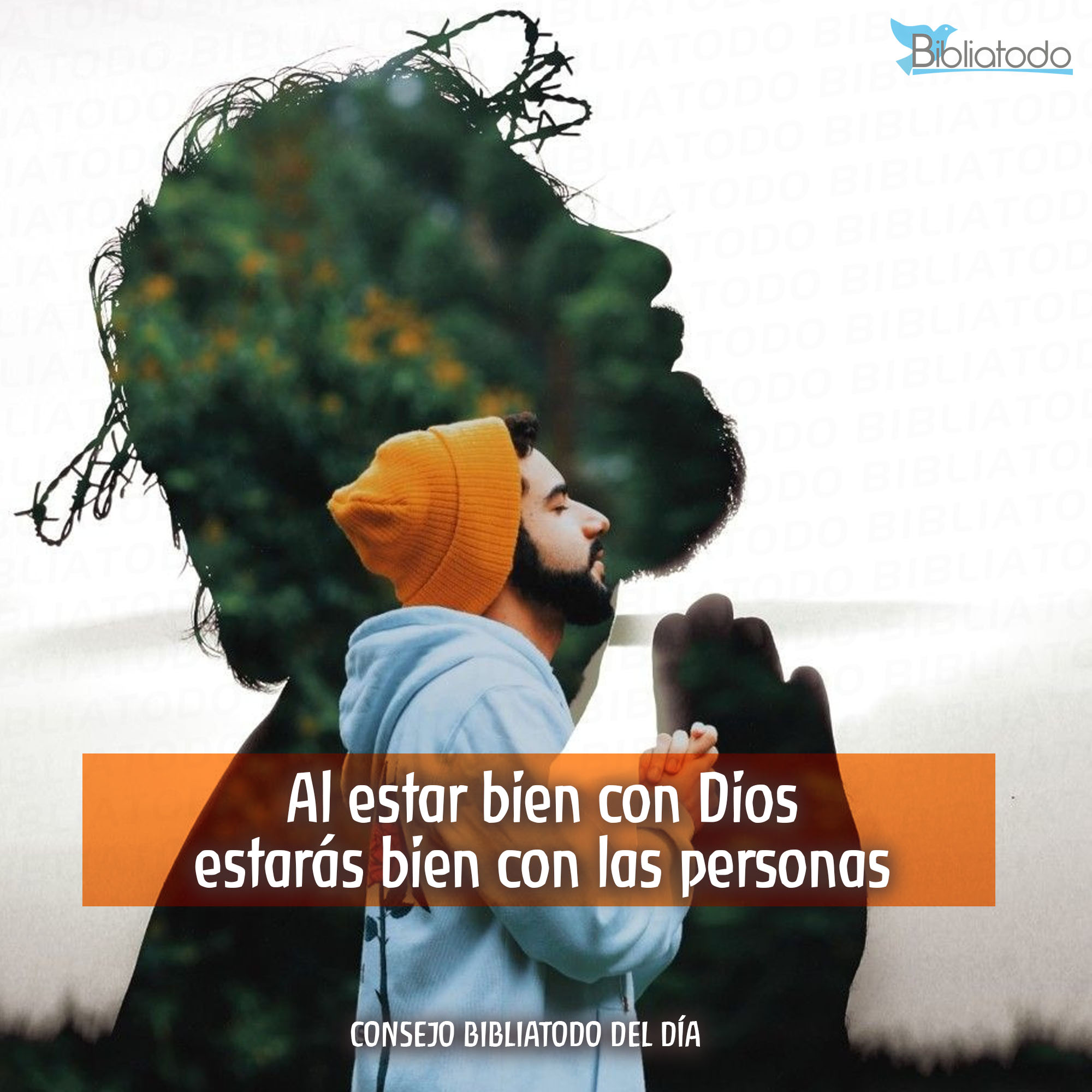 Al estar bien con Dios estarás bien con las personas