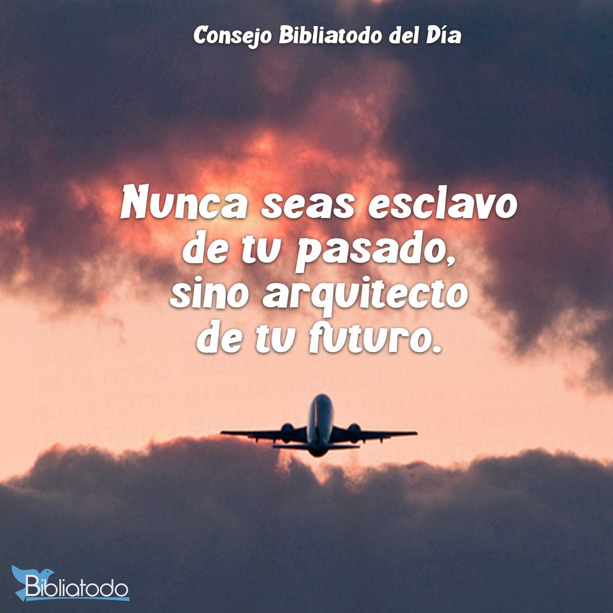 Nunca seas esclavo de tu pasado