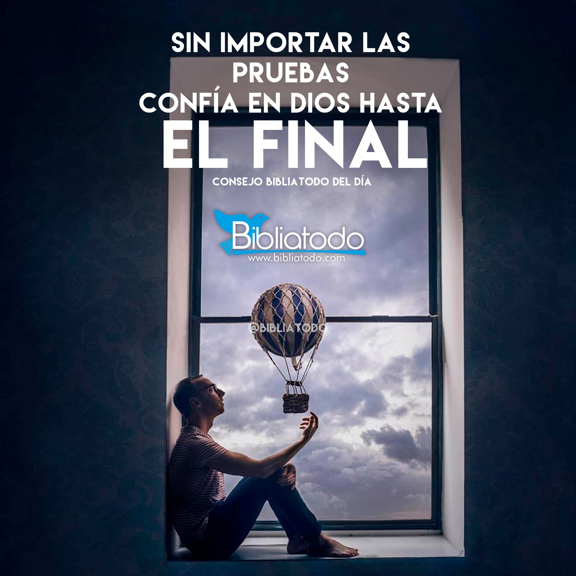 Sin importar las pruebas confía en Dios hasta el final