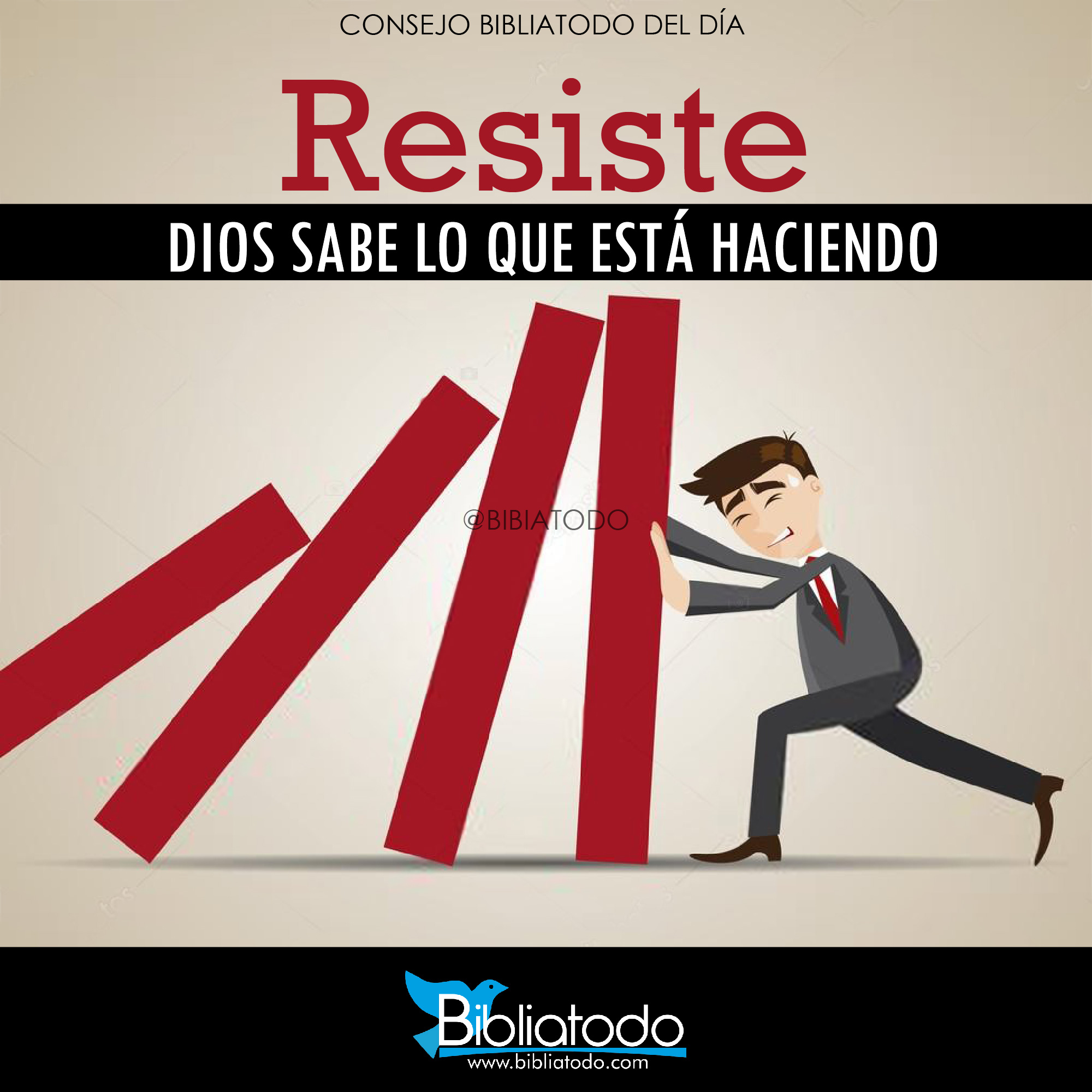 Resiste Dios sabe lo que está haciendo