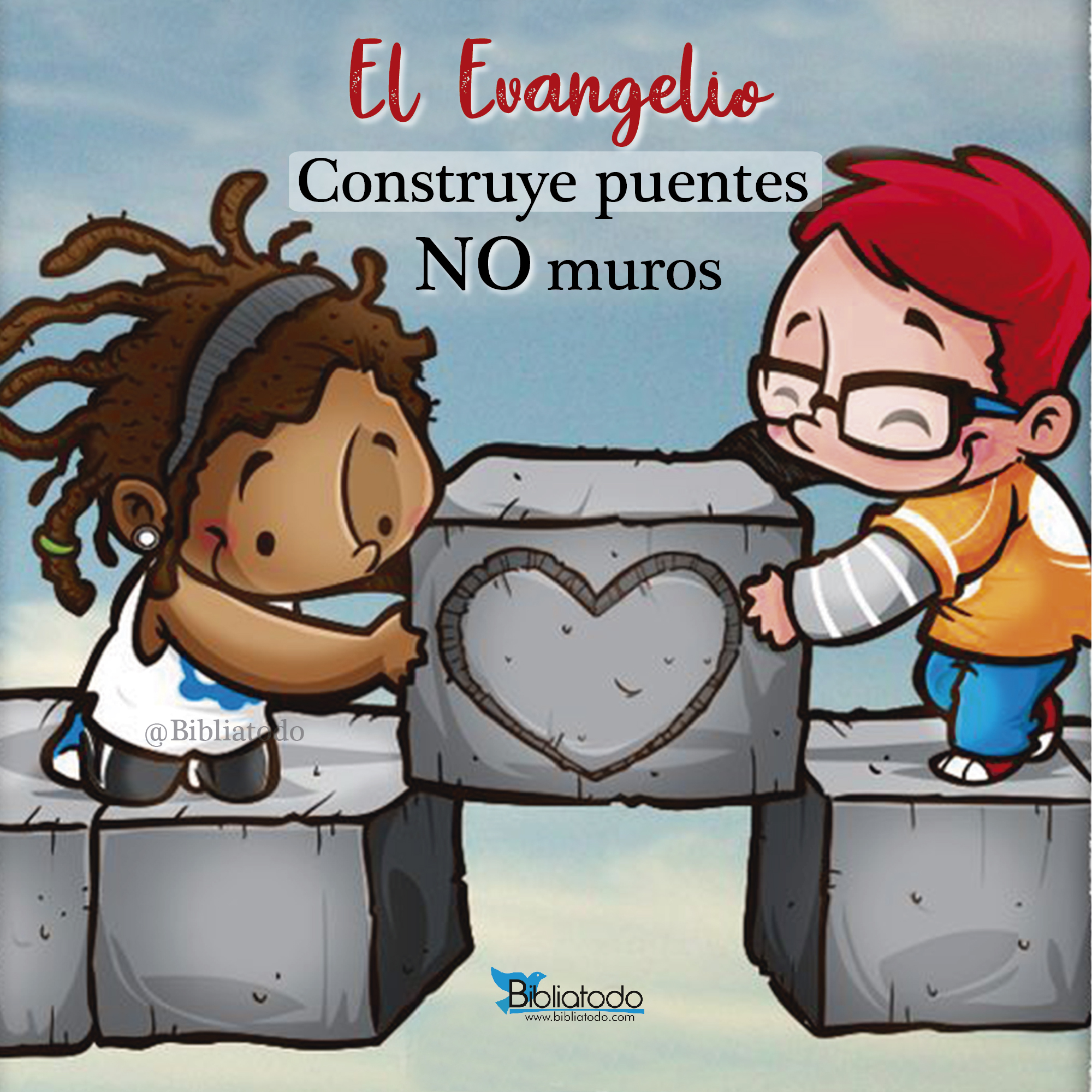 El evangelio construye puentes NO muros