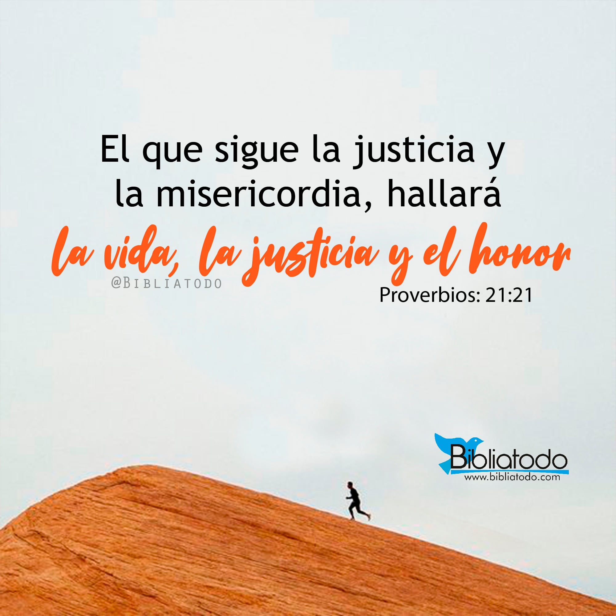 El que sigue la justicia y la misericordia hallará la vida la justicia y el honor