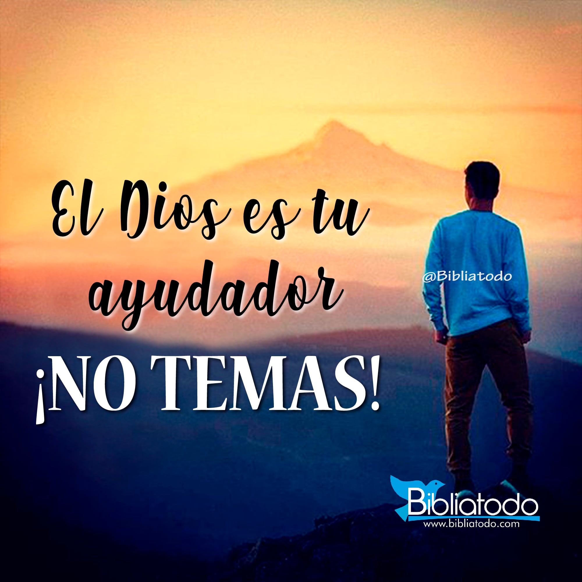 El Dios es tu ayudador no temas