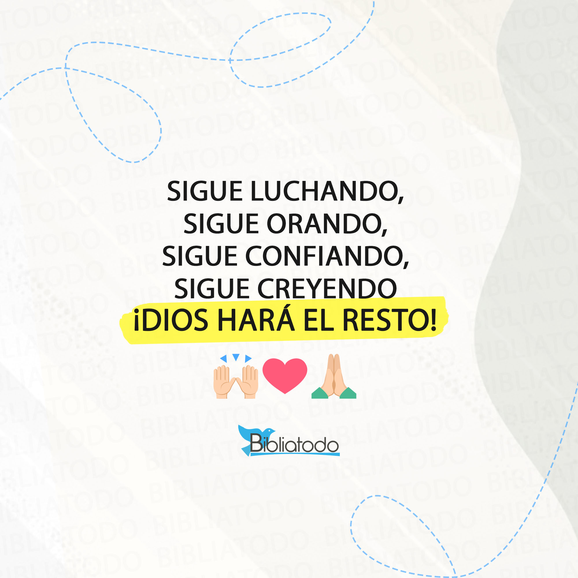 Sigue confiando Dios hará el resto