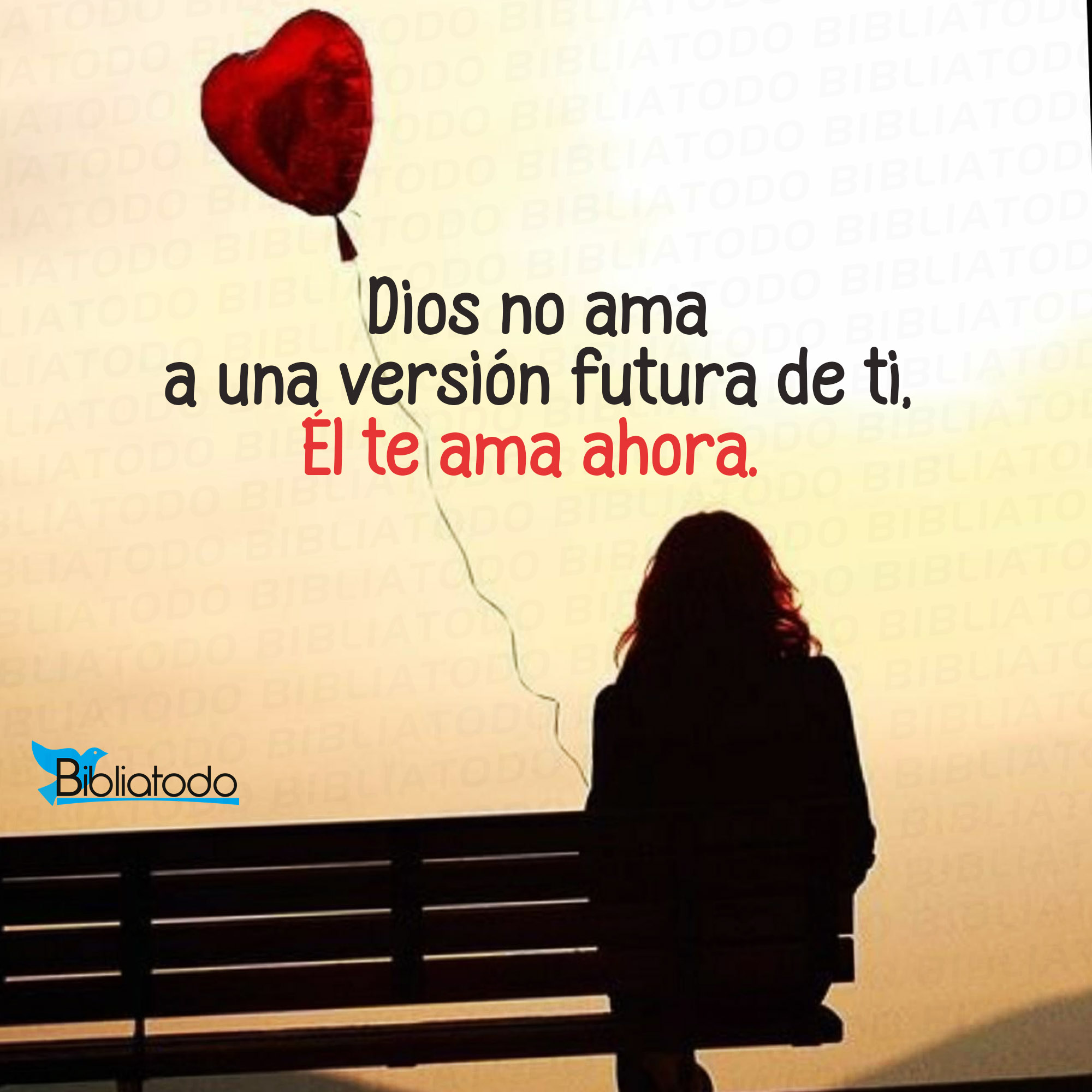 Dios no ama a una versión futura de ti