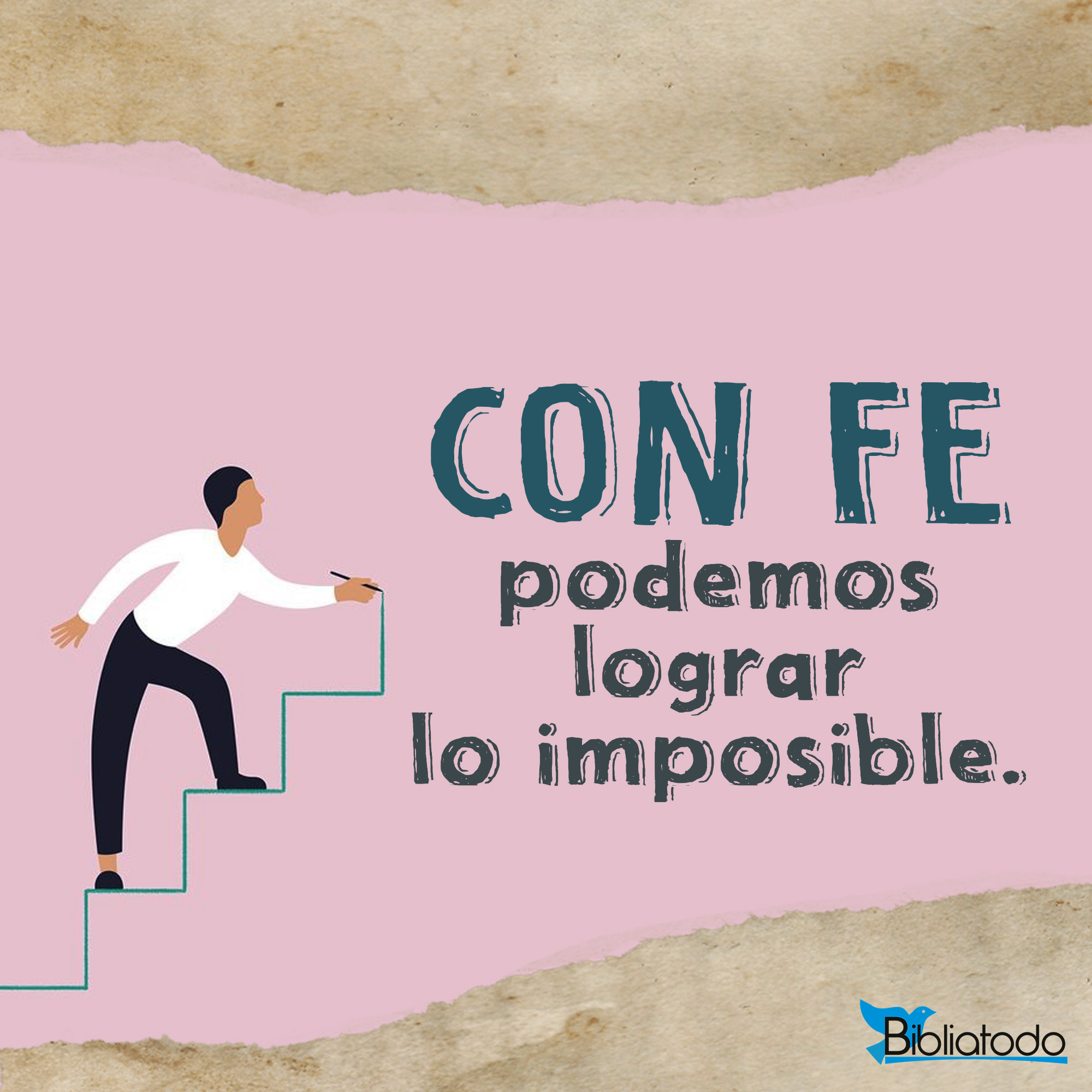 Con fe podemos lograr lo imposible