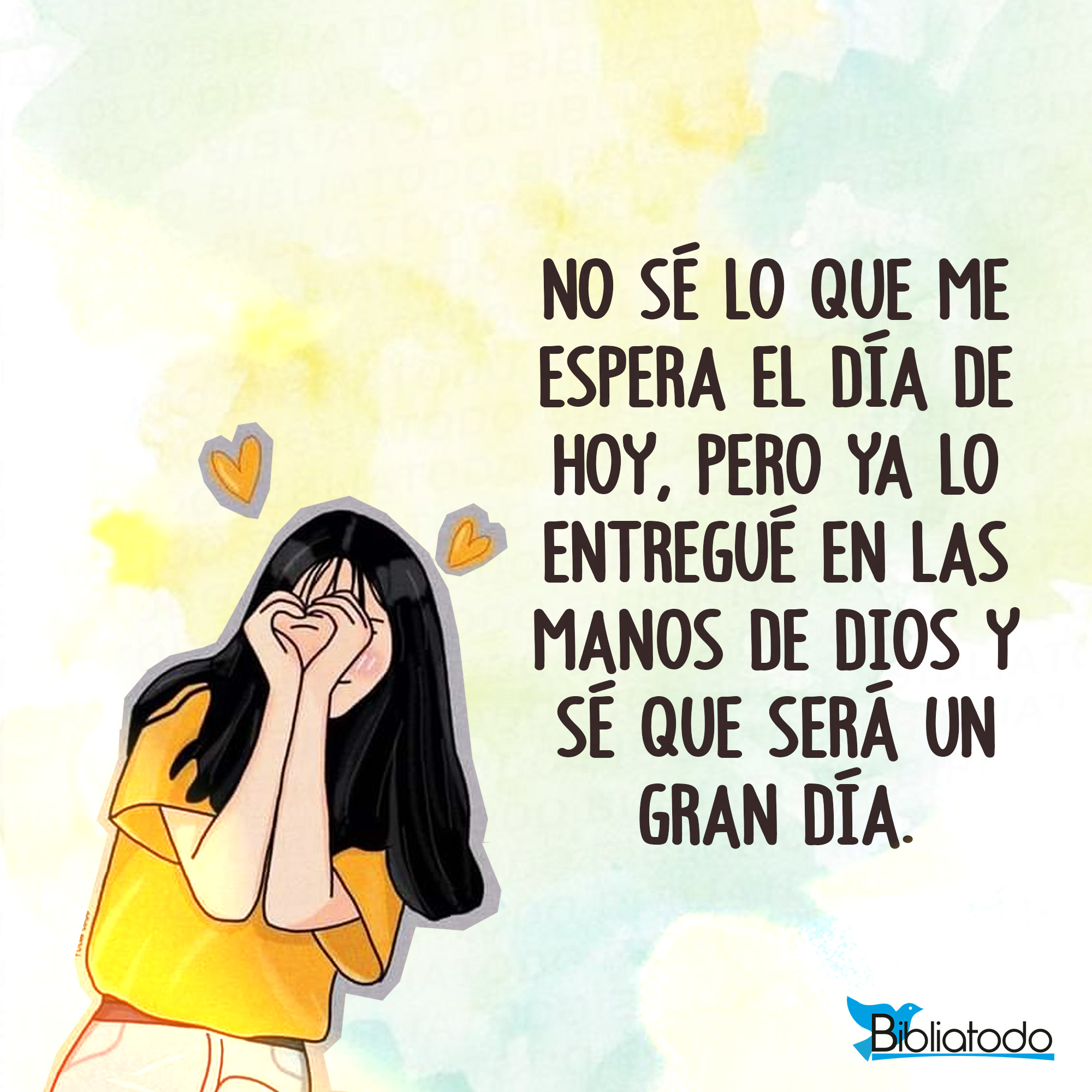 No sé lo que me espera el día de hoy