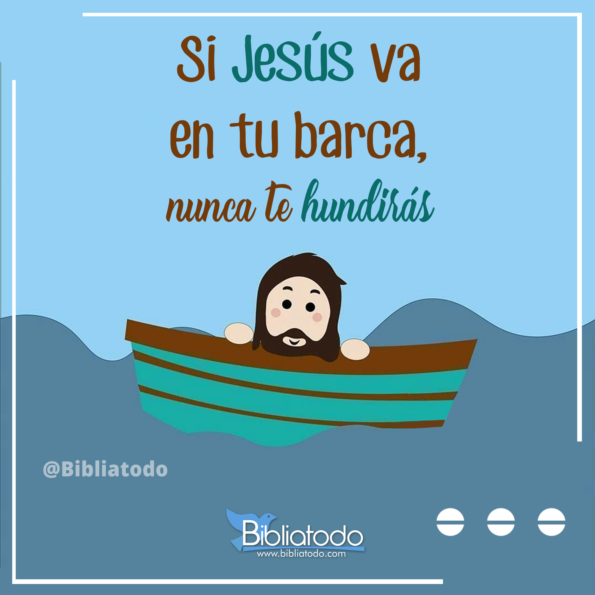 Si Jesús va en tu barca no te hundirás