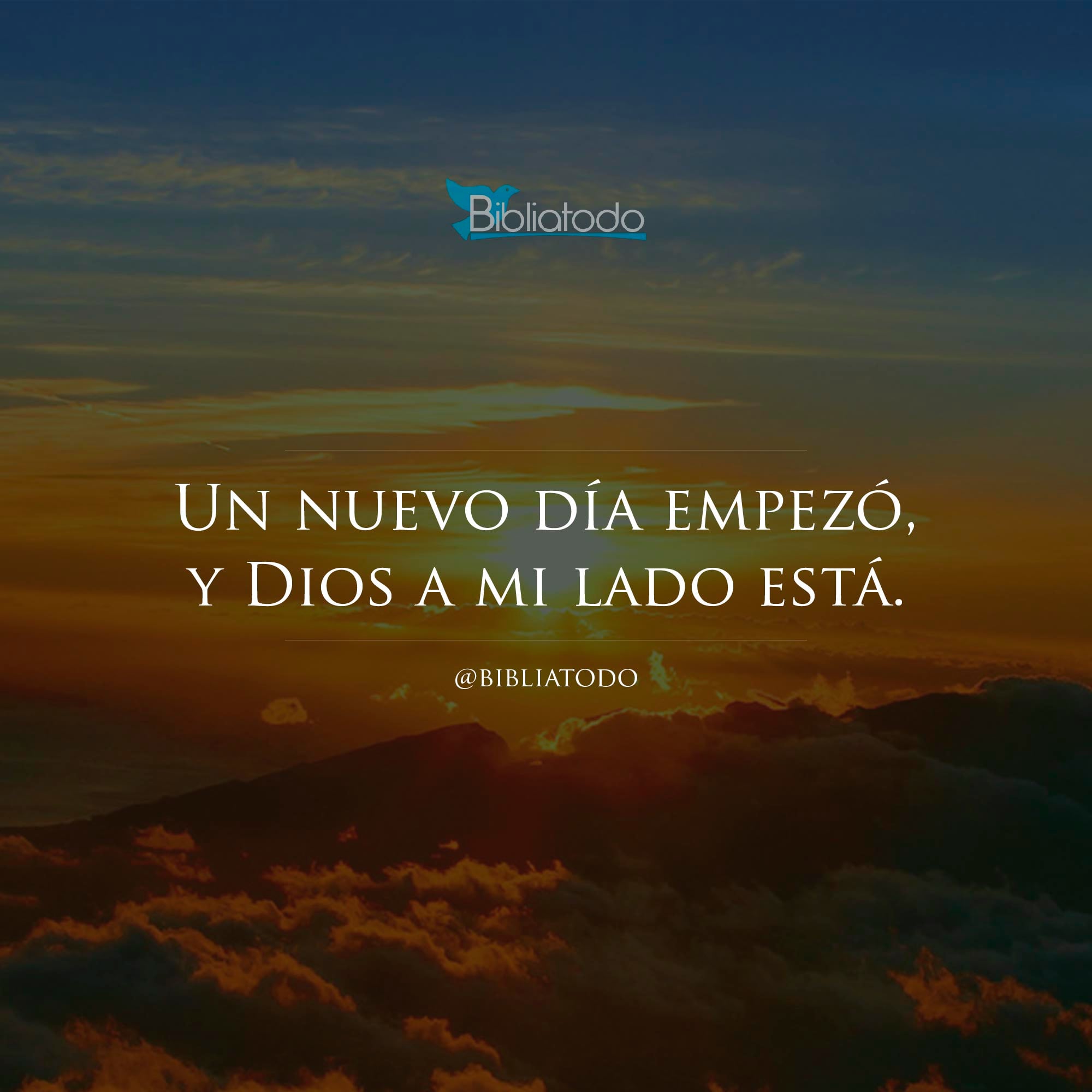 Un nuevo día empezó y Dios a mi lado está