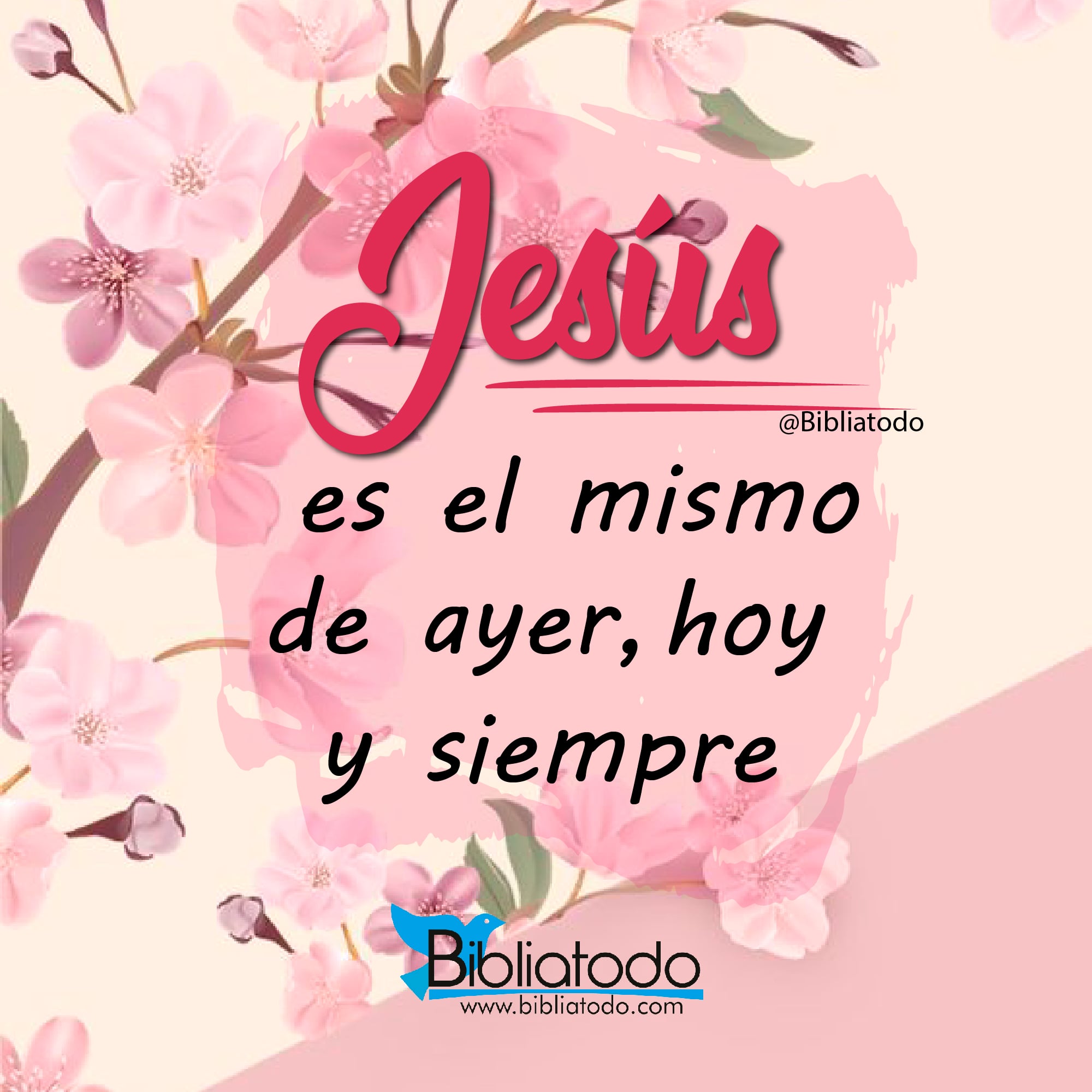 Jesús es el mismo de ayer hoy y siempre