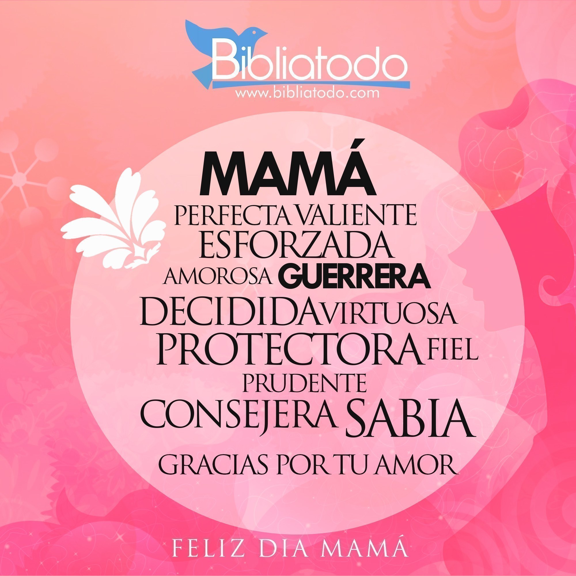 Madre: Mujer perfecta, valiente y esforzada