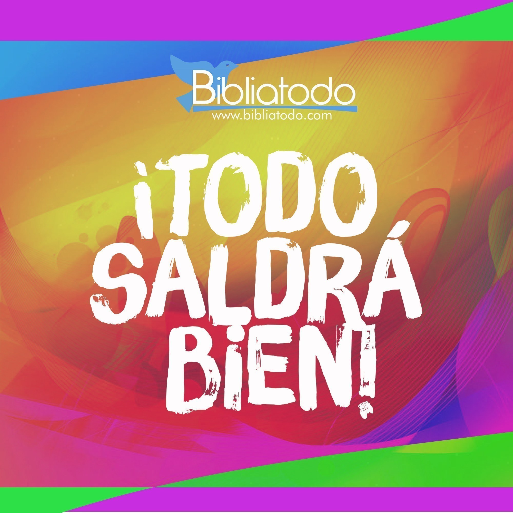 ¡Todo Saldrá Bien! Dios esta contigo