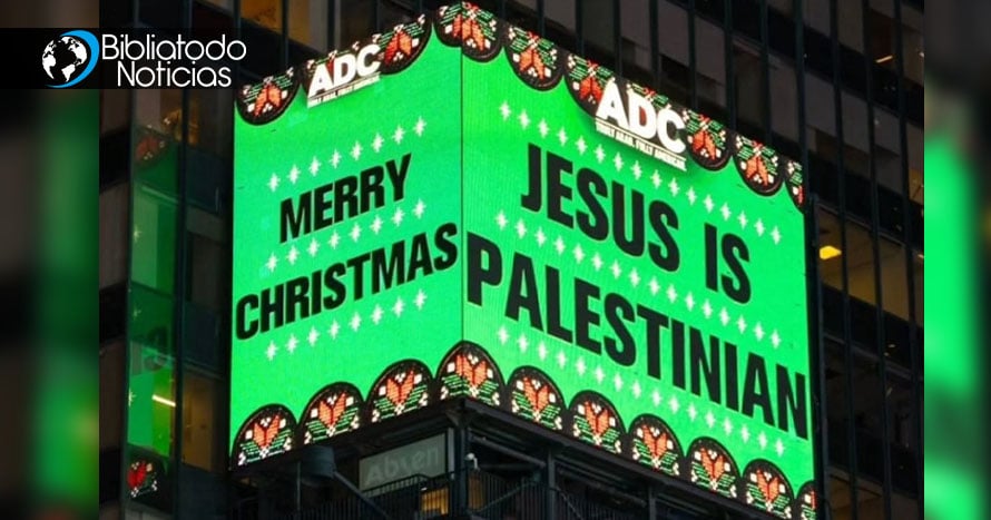 Indignación colectiva en Times Square por anuncio con frase: “Jesús era palestino. Feliz Navidad”