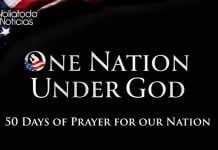50 días de oración por el aniversario de EE.UU unen al país en un solo clamor a Dios 50 días de oración por el aniversario de EE.UU unen al país en un solo clamor a Dios