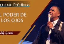 El Poder de los Ojos - Pastor Ruddy Gracia