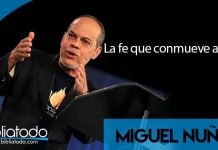 La fe que conmueve a Dios - Miguel Nuñez
