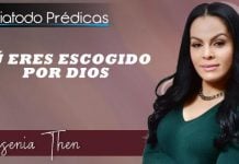 Tú eres escogido por Dios - Pastora Yesenia Then