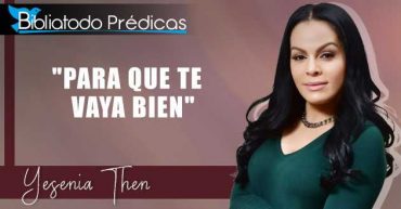 "Para que te vaya bien" - Pastora Yesenia Then