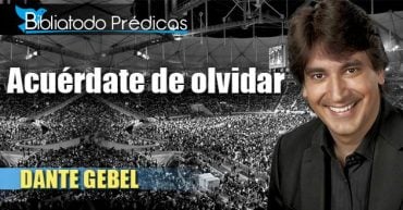 Acuérdate de olvidar - Dante Gebel