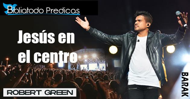 Jesús en el centro - Robert Green (Barak)