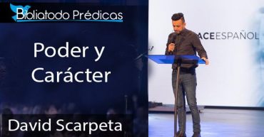 Poder y Carácter - David Scarpeta