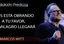 Dios esta obrando a tu favor, tu milagro llegará - Marcos Witt