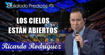 Los cielos están abiertos - Ricardo Rodríguez