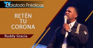 Retén tu corona - Ruddy Gracia