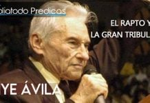 El rapto y la Gran Tribulación - Yiye Ávila