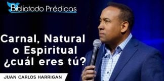 Carnal, Natural o Espiritual ¿cuál eres tú? - Juan Carlos Harrigan