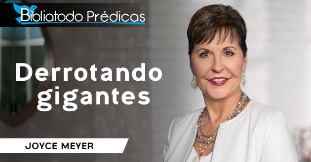 Derrotando gigantes - Joyce Meyer