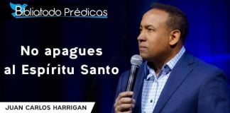 No apagues al Espíritu Santo - Juan Carlos Harrigan