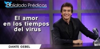 El amor en los tiempos del virus - Dante Gebel