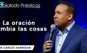 La oración cambia las cosas - Juan Carlos Harrigan