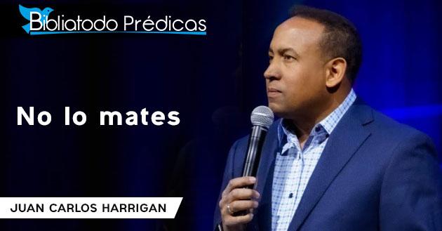 No lo mates - Juan Carlos Harrigan